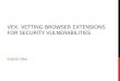 VEX: Vetting browser extensions for security vulnerabilities