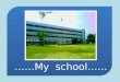 ……My  school……