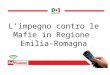 L’impegno contro le Mafie in Regione  Emilia-Romagna