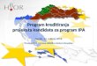 Program kreditiranja  projekata kandidata za program IPA Zagreb, 22. svibnja 2012