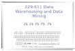 229-611 Data Warehousing and Data Mining