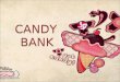 CANDY      BANK