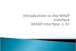 Introduction to the WASP Interface (WASP Interface  소개 )