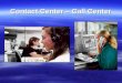 Contact Center – Call Center