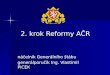 2. krok Reformy AČR