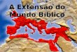 A Extensão do Mundo Bíblico