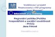 Regionální politika (Politika hospodářské a sociální soudržnosti  - PHSS) Jana Frková