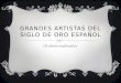Grandes artistas del siglo de oro español