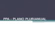 PPA - PLANO PLURIANUAL