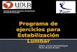 Programa de ejercicios para  E stabilización Lumbar