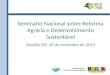 Seminário Nacional sobre Reforma Agrária e Desenvolvimento Sustentável