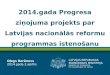 2014.gada  Progresa  ziņojuma projekts par Latvijas nacionālās reformu programmas  īstenošanu