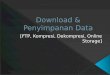 Download &  Penyimpanan  Data