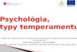 P sychológia,  typy temperamentu