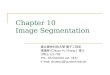 Chapter 10 Image Segmentation