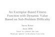 An Exemplar-Based Fitness Function with Dynamic Value Based on Sub-Problem Difficulty