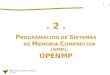  2 . P ROGRAMACIÓN DE  S ISTEMAS DE  M EMORIA  C OMPARTIDA (SMP): OPENMP