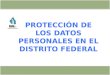 protección de los datos personales en el Distrito Federal