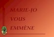 MARIE-JO VOUS  EMMÈNE