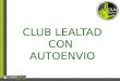 CLUB  LEALTAD CON  AUTOENVIO