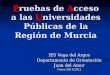 P ruebas de  A cceso a las  U niversidades Públicas de la Región de Murcia