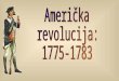 Američka revolucija: 1775-1783