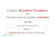 Games,  Random Numbers and Introduction to simple  statistics