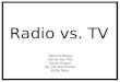 Radio vs. TV