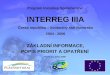 Program Iniciativy Společenství  INTERREG IIIA Česká republika – Svobodný stát Bavorsko