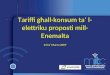 Tariffi  għall-konsum ta’ l-elettriku  proposti mill-Enemalta