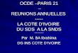 OCDE –PARIS 21  -- REUNIONS ANNUELLES  ----- LA COTE D’IVOIRE  DU SDS  A LA SNDS