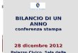 BILANCIO  DI  UN ANNO conferenza stampa 28 dicembre 2012 Palazzo  Civico, Sala delle Colonne