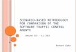 Scenario - based methodology for comparison of the  software  traffic control agents