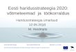 Eesti haridusstrateegia 2020: võtmeteemad  ja  töökorraldus