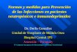 Dr. Derlis González Unidad de Trasplante de Médula  Osea Hospital Central IPS Asunción – Paraguay