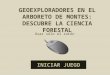 GEOEXPLORADORES EN EL ARBORETO DE MONTES: DESCUBRE LA CIENCIA FORESTAL