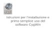 Istruzioni per l’installazione e primo semplice uso del software CygWin