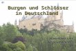 Burgen und Schlösser in Deutschland