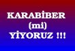 KARABİBER  (mi) YİYORUZ !!!