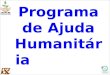 Programa de Ajuda Humanitária                      Santa Catarina - 2009