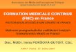 FORMATION MEDICALE CONTINUE (FMC) en France POSTGRADUÁLNÍ VZD Ě LÁVÁNÍ LÉKA ŘŮ  VE FRANCII