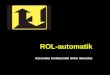 ROL-automatik Keeruliste brobleemide lihtne lahendus