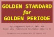 GOLDEN STANDARD for GOLDEN PERIODE