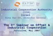 The 3 rd  Seminar on Offset & Industrial Cooperation Jerusalem, May 2007