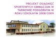 Projekt osiągnięć sportowych Gimnazjum w Tarnowie Podgórnym w roku szkolnym 2008/2009