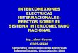 INTERCONEXIONES ELECTRICAS INTERNACIONALES: EFECTOS SOBRE EL SISTEMA INTERCONECTADO NACIONAL