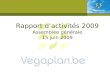 Rapport d’activités 2009 Assemblée générale 15 juin 2009