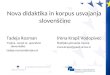 Nova didaktika in korpus usvajanja  slovenščine