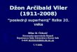 D žon Arčibald Viler (1911-2008) “ poslednji superheroj” fizike 20. veka