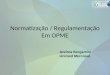 Normatização / Regulamentação Em OPME